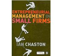 Entrepreneurial Management in Small Firms Ian Chaston (Auteur)