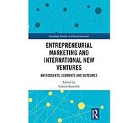 Entrepreneurial Marketing and International New Ventures: Antecedents, Elements and Outcomes (Routledge Studies in Entrepreneurship) (English Edition) Format Kindle G