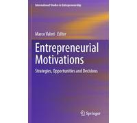 Entrepreneurial Motivations: Strategies, Opportunities and Decisions