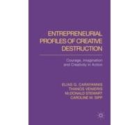 Entrepreneurial Profiles Of Creative Destruction