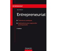 Entrepreneuriat - 3e éd. - Théories et pratiques, Applications pour apprendre à entreprendre: Théories et pratiques, Applications pour apprendre à entreprendre