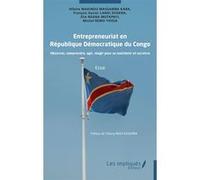 Entrepreneuriat en République Démocratique du Congo Hilaire Makindu Massamba Kaba (Auteur), François Xavier Langi Sogena (Auteur), Elie Nsana Mutapayi (Auteur), Michel Remo Yossa (Auteur), Thierry Ngo