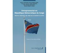 Entrepreneuriat en République Démocratique du Congo Observer, comprendre, agir, réagir pour se maintenir et survivre - Hilaire Makindu Massamba Kaba - Les Impliqués - broché - Etude