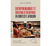 Entrepreneuriat et création d’entreprise en contexte africain