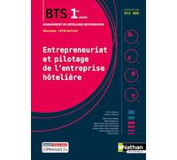 Entrepreneuriat et pilotage de l'entreprise hôtelière - BTS MHR 1re année - Coll. BTS MHR