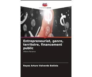 Entrepreneuriat, genre, territoire, financement public: Affaire Panama