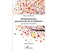 Marie-Josée Bernard – Entrepreneuriat, parcours de vie et résilience – Les ressorts de l'espoir