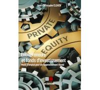 Entrepreneurs et fonds d'investissement: Mode d'emploi pour un rapprochement réussi