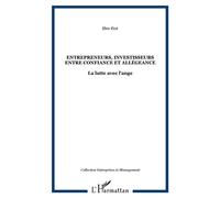 Entrepreneurs, investisseurs entre confiance et allégeance La lutte avec l'ange - Elen Riot - L'harmattan - broché - Etude