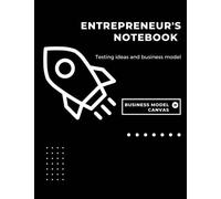 Entrepreneur's Notebook Business Model Canvas: Tool to create & analyze business models