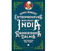 Entrepreneurs Who Built India: Ramkrishna Dalmia