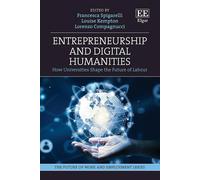 Entrepreneurship And Digital Humanities ? How Universities Shape The Future Of Labour