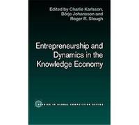 Entrepreneurship And Dynamics in the KNowledge Economy, Studies in Global Competition Charlie Karlsson (Auteur)