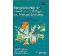 Entrepreneurship and Growth in Local, Regional and National Economies David Smallbone (Auteur)