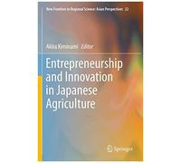 Entrepreneurship And Innovation In Japanese Agriculture
