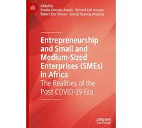 Entrepreneurship and Small and Medium-Sized Enterprises (SMEs) in Africa: The Realities of the Post COVID-19 Era