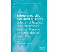 Entrepreneurship and Small Business: Collection of Research, Policy and Personal Insights in Honour of the Contributions of David Storey