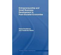 Entrepreneurship And Small Business Development In Post-Socialist Economies