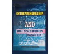 Entrepreneurship And Small Business Management (A Basic Approach)