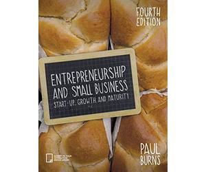 Entrepreneurship and Small Business: Start-Up, Growth and Maturity