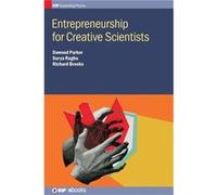 Entrepreneurship for Creative Scientists - Brooks Richard FD Solutions Ltd UK - Institute of Physics Publishing - Livre en Anglais - Hardback Brooks Richard FD Solutions Ltd UKBrooks Richard FD Soluti