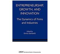 Entrepreneurship, Growth, And Innovation