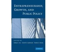Entrepreneurship, Growth, And Public Policy