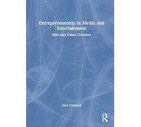 Entrepreneurship in Media and Entertainment: Hits and Value Creation