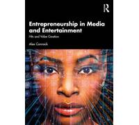 Entrepreneurship in Media and Entertainment: Hits and Value Creation