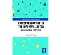 Entrepreneurship In The Informal Sector Colin C Williams, (Auteur)