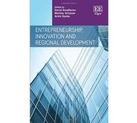 Entrepreneurship, Innovation And Regional Development