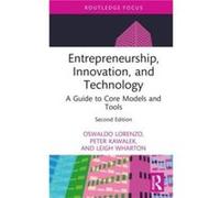 Entrepreneurship Innovation and Technology by Leigh Wharton Leigh Wharton (Auteur)