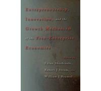 Entrepreneurship, Innovation, And The Growth Mechanism Of The Free-Enterprise Economies