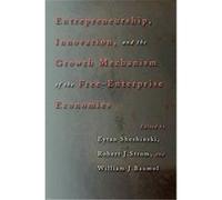 Entrepreneurship, Innovation, And The Growth Mechanism Of The Free-Enterprise Economies