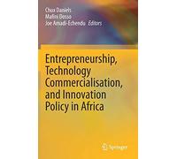 Entrepreneurship, Technology Commercialisation, And Innovation Policy In Africa
