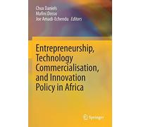 Entrepreneurship, Technology Commercialisation, And Innovation Policy In Africa