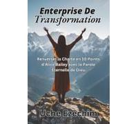 Entreprise De Transformation: Renverser La Charte En 10 Points D'alice Bailey Avec La Parole Éternelle De Dieu