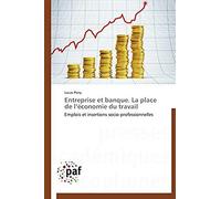 Entreprise Et Banque. La Place De L'economie Du Travail