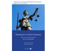 Entreprise et droits humains Pour une nouvelle culture de la responsabilité - Gil Charbonnier - Presses Universitaires D'aix-Marseille - broché - Etude