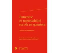 Entreprise et responsabilité sociale en questions Jean-Pierre Chanteau (Editeur du volume), Collectif (Auteur)
