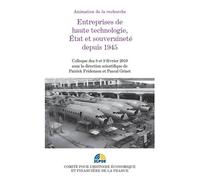 Entreprises de hautes technologies, état et souveraineté depuis 1945 Colloque des 8 et 9 février 2010 - Patrick Fridenson - Igpde Cheff - broché - Etude