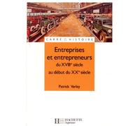 Entreprises et entrepreneurs du XVIIIe siècle au début du XXe siècle