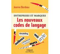 Entreprises et marques - Les nouveaux codes de langage - Jeanne Bordeau - Organisation Eds D' - broché - Guide