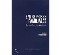 Entreprises Familiales : Des paradoxes aux opportunités