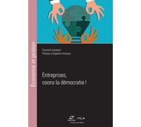 Entreprises, osons la démocratie ! - Corentin Gombert - Presses Des Mines - broché - Etude