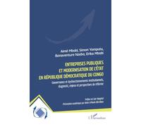 Entreprises publiques et modernisation de l'Etat en République démocratique du Congo: Gouvernance et dysfonctionnement institutionnels, diagnostic, enjeux et perspectives de réforme