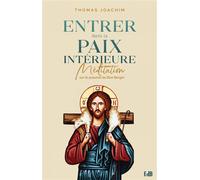 Entrer dans la paix intérieure Méditation sur le psaume du Bon Berger - Thomas Joachim - Beatitudes Eds - broché - Essai