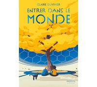 Entrer dans le monde - Claire Duvivier - Ecole Des Loisirs - broché - Roman adolescent