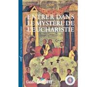 Entrer dans le mystere de l'eucharistie - Claude Dagens - Cerf - broché - Essai