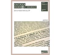 Entrer dans l'écrit : De la maternelle au CP